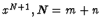 $x^{N+1}, N=m+n$