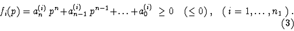 \begin{displaymath}f_ {i} (p) = a_{n}^{(i)}\ p^n + a_{n-1}^{(i)}\ p^{n-1} +
\ldo...
...\ \ \ \ (\leq 0)\ ,
\ \ \ (\ i = 1,\ldots, n_1\ )\ . \eqno (3) \end{displaymath}