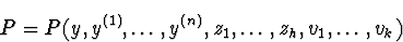 \begin{displaymath}P=P(y,y^{(1)},\ldots,y^{(n)},z_{1},\ldots,z_{h},v_{1},\ldots,v_{k})\end{displaymath}