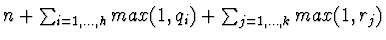 $n+
\sum_{i=1,\ldots,h}max(1,q_{i})+\sum_{j=1,\ldots,k}max(1,r_{j})$