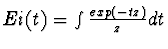 $Ei(t)=
\int \frac{exp(-tz)}{z}dt$