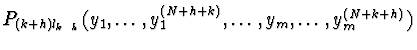 $P_{(k+h)l_{k+h}}(y_{1},\ldots,y_{1}^{(N+h+k)},\ldots,y_{m},
\ldots,y_{m}^{(N+k+h)})$