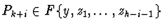 $P_{k+i} \in F\{ y,z_{1},\ldots,\\ z_{h-i-1} \}$