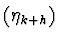 $(\eta_{k+h})$