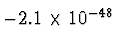 $ - 2.1\times 10^{-48^{\vphantom{+}}}$