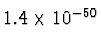 $1.4\times 10^{-50^{\vphantom{+}}}$