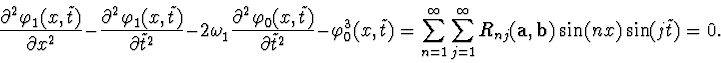 \begin{displaymath}\frac{\partial^2\varphi_1^{\vphantom{+}}(x,\tilde t)}{\partia...
...=1}^{\infty}
R_{nj}({\bf a},{\bf b})\sin(nx)\sin(j\tilde t)=0.
\end{displaymath}