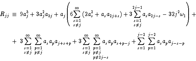 \begin{displaymath}\begin{array}{rcl} \displaystyle
R_{jj}&\displaystyle \!\!\eq...
...tom{+}}a_{p}^{\vphantom{+}}a_{j-s-p}^{\vphantom{+}}
\end{array}\end{displaymath}