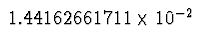 $\;1.44162661711\times 10^{-2^{\vphantom{+}}}\;$