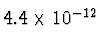 $4.4\times 10^{-12^{\vphantom{+}}}$